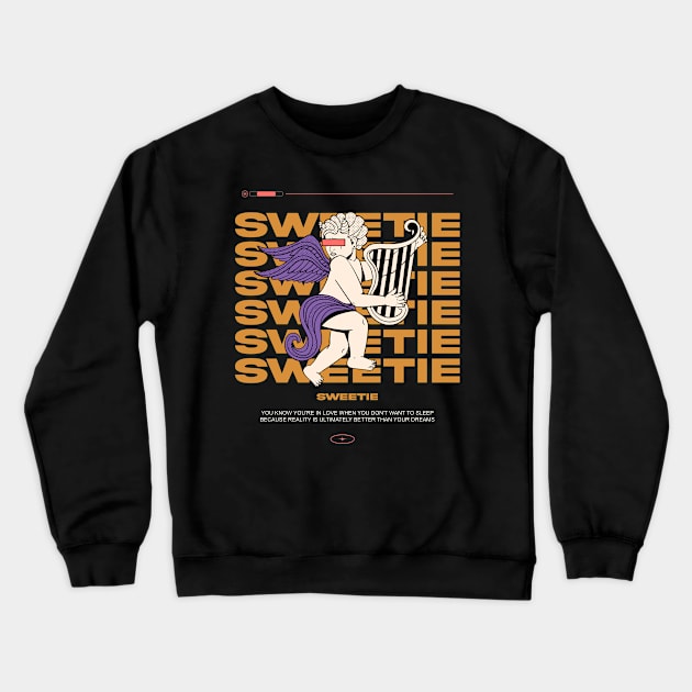 Sweetie Crewneck Sweatshirt by WPB production